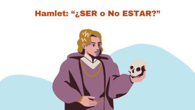 Hamlet: “¿SER o No ESTAR?”