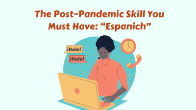 The Post-Pandemic Skill You Must Have: “Espanich”