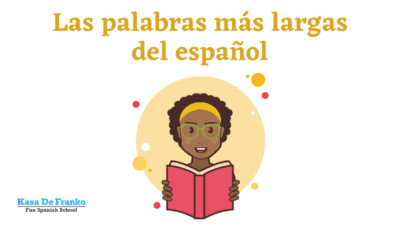The Longest Words In Spanish