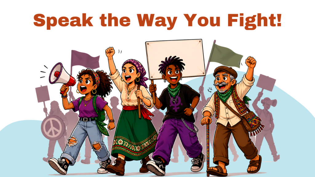 Spanish for protesting: speak the way you fight, Speak the Way You Fight